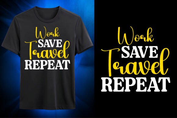 Download Work Save Travel Repeat SVG Design - Design Collection